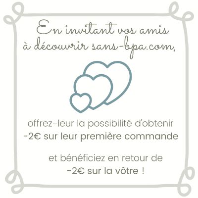 Parrainez votre entourage et b&eacute;n&eacute;ficier de r&eacute;duction sur votre prochain achat sur sans-bpa.com !